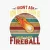 I Didn’t Ask How Big The Room Is I Said I Cast Fireball Sticker